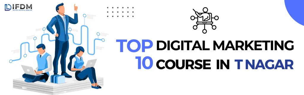 Top 10 Digital marketing Institute in T Nagar [2025]